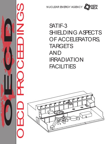 Proceedings Of The Third Specialists Meeting On Shielding Aspects Of Accelerators, Targets And Irradiation Facilities