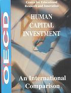 Human capital investment : an international comparison