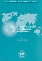 Second-generation Pension Reforms in Latin America, The. Development Centre Studies.