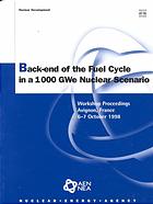 OECD Proceedings Back-End of the Fuel Cycle in a 1000 Gwe Nuclear Scenario