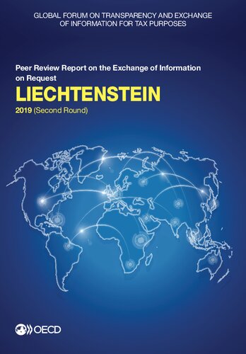 Global Forum on Transparency and Exchange of Information for Tax Purposes. Liechtenstein 2019 (Second Round) : peer Review Report on the Exchange of Information on Request