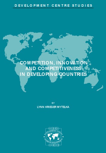 Development Centre Studies Competition, Innovation and Competitiveness in Developing Countries