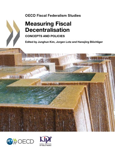 Measuring Fiscal Decentralisation : Concepts and Policies