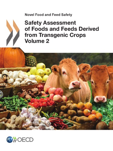 Safety Assessment of Foods and Feeds Derived from Transgenic Crops, Volume 2