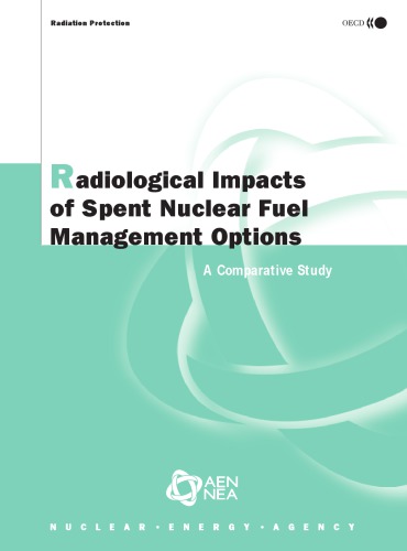 Radiological Impacts of Spent Nuclear Fuel Management Options : a Comparative Study