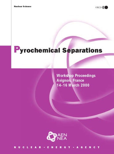 Pyrochemical Separations. Workshop Proceeding, Avignon, France, 14-15 March 2000 (Nuclear Science)