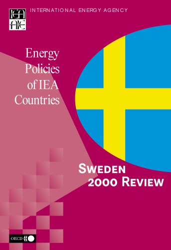 Energy Policies of IEA Countries : Sweden 2000.