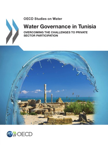 Water Governance in Tunisia : Overcoming the Challenges to Private Sector Participation