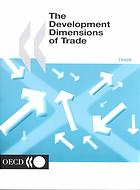 The Development Dimensions of Trade