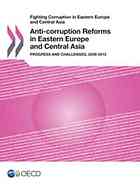 Anti-corruption Reforms in Eastern Europe and Central Asia : Progress and Challenges, 2009-2013