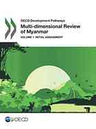 Multi-dimensional Review of Myanmar : Volume 1. Initial Assessment