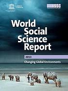 World social science report 2013 : changing global environments