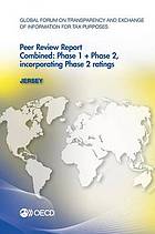 Global Forum on Transparency and Exchange of Information for Tax Purposes peer reviews. Jersey 2013. Combined phase 1 + phase 2, incorporating phase 2 ratings.