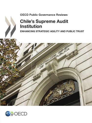 Chile's Supreme Audit Institution : Enhancing Strategic Agility and Public Trust