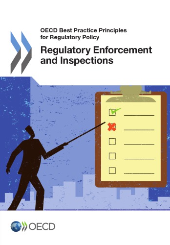 OECD best practice principles for regulatory policy : regulatory enforcement and inspections.