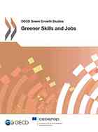 OECD Green Growth Studies Greener Skills and Jobs