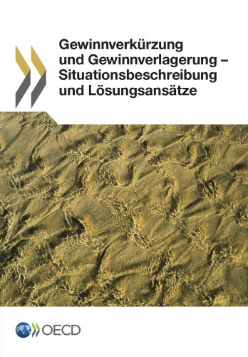 Gewinnverkurzung Und Gewinnverlagerung - Situationsbeschreibung Und Losungsansatze