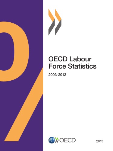 OECD Labour Force Statistics 2013.