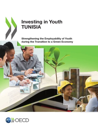 Investing in Youth : Tunisia - Strengthening the Employability of Youth during the Transition to a Green Economy.