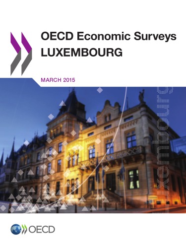 OECD economic surveys : Luxembourg 2015.