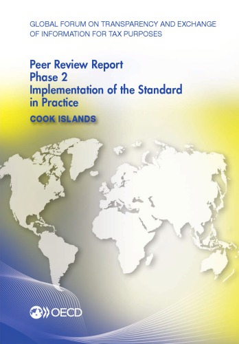 Global forum on transparency and exchange of information for tax purposes peer reviews. Cook Islands 2015 : phase 2: implementation of the standard in practice.