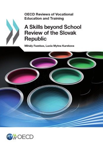 OECD Reviews of Vocational Education and Training a Skills Beyond School Review of the Slovak Republic