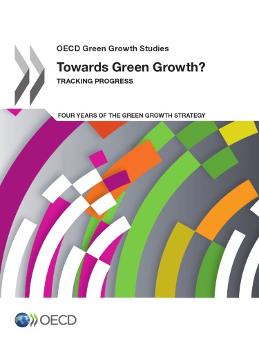 Towards green growth? : tracking progress : [four year of the green growth strategy]