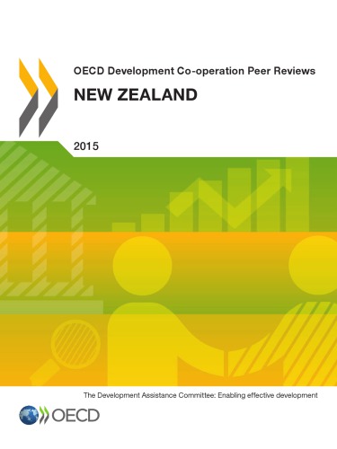 OECD Development Co-operation Peer Reviews : New Zealand 2015.