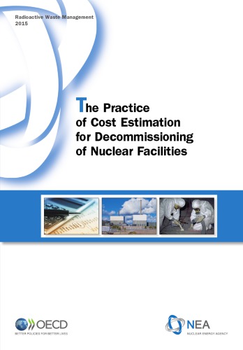 The Practice of Cost Estimation for Decommissioning of Nuclear Facilities