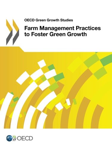 OECD Green Growth Studies Farm Management Practices to Foster Green Growth