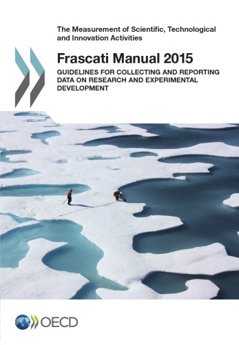 The Measurement of Scientific, Technological and Innovation Activities Frascati Manual 2015