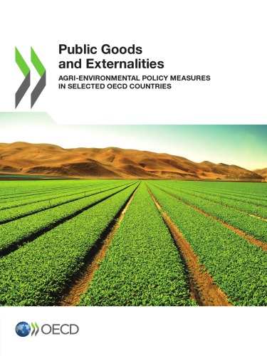 Public goods and externalities : agri-environmental policy measures in selected OECD countries