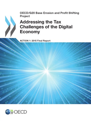 OECD/G20 Base Erosion and Profit Shifting Project Addressing the Tax Challenges of the Digital Economy, Action 1 - 2015 Final Report