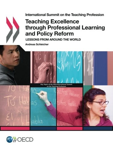 International Summit on the Teaching Profession Teaching Excellence Through Professional Learning and Policy Reform