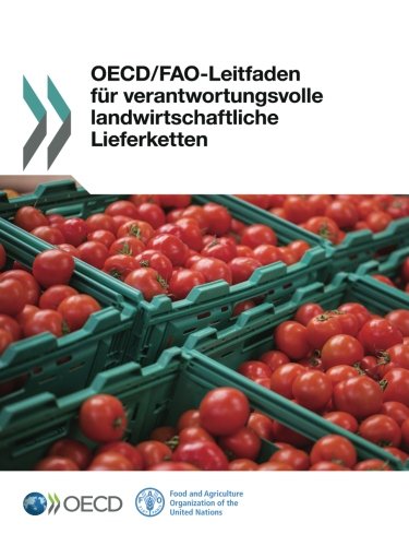 OECD/Fao-Leitfaden Fur Verantwortungsvolle Landwirtschaftliche Lieferketten