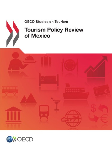 OECD Studies on Tourism Tourism Policy Review of Mexico