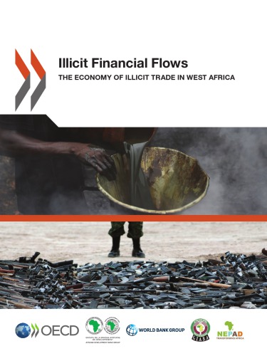 Illicit financial flows the economy of illicit trade in West Africa