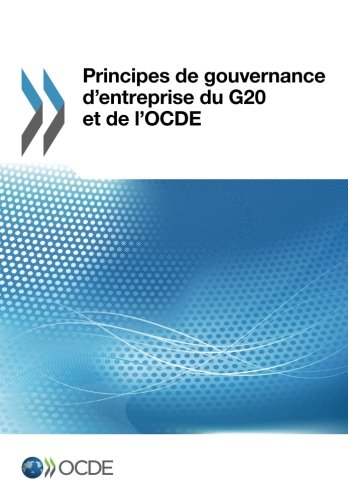 Principes de Gouvernance d'Entreprise Du G20 Et de l'Ocde