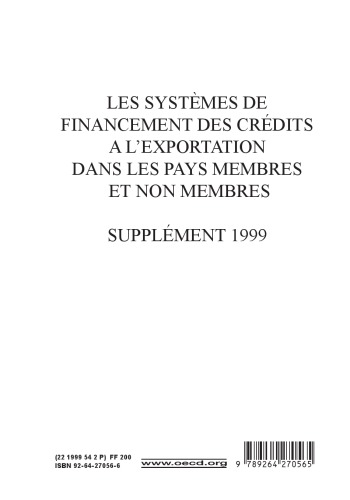 Les systèmes de financement des crédits à l'exportation dans les pays membres et non membres. Supplément 1999.