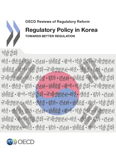 Regulatory policy in Korea : towards better regulation.