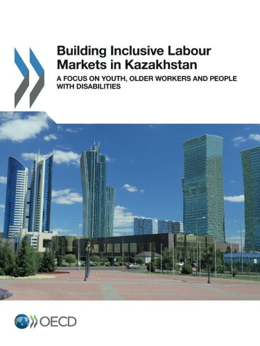 Building Inclusive Labour Markets in Kazakhstan