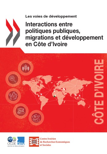 Interactions entre politiques publiques, migrations et développement en Côte d'Ivoire -