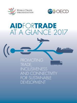 Aid for Trade at a Glance 2017