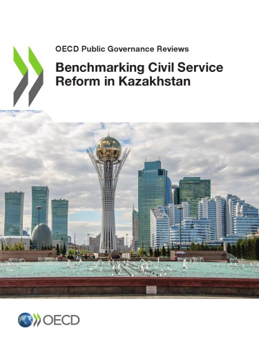 Benchmarking civil service reform in Kazakhstan