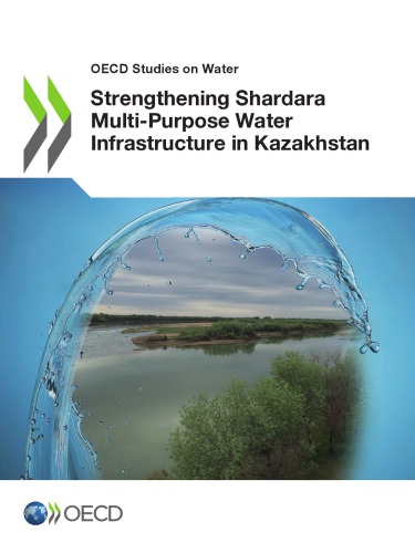 Strengthening Shardara multi-purpose water infrastructure in Kazakhstan