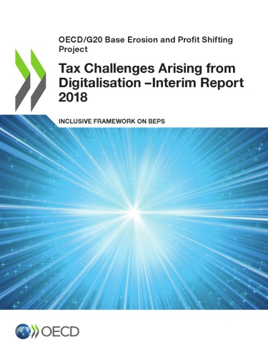 Tax challenges arising from digitalisation - interim report 2018 : inclusive framework on BEPS.