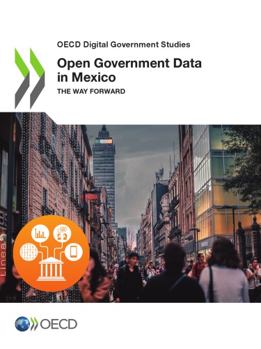 Open Government Data in Mexico - The Way Forward.