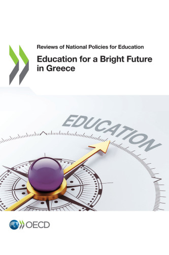 Reviews of National Policies for Education Education for a Bright Future in Greece