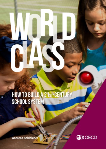 World class : how to build a 21st-century school system