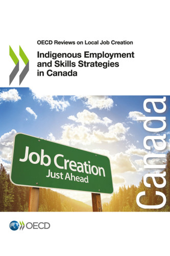 Indigenous employment and skills strategies in Canada.